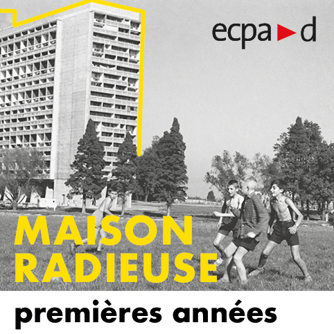 vignette podcast maison radieuse premières années ecpad